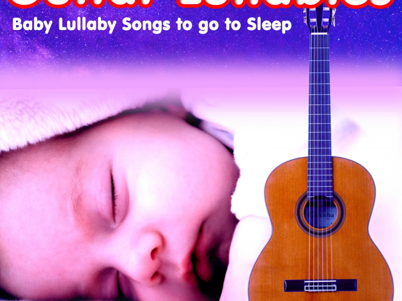 Guitar Lullabies: Baby Lullaby Songs to go to Sleep (Single)