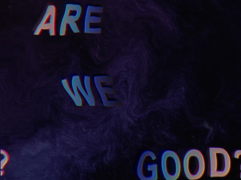 Are We Good? (Single)