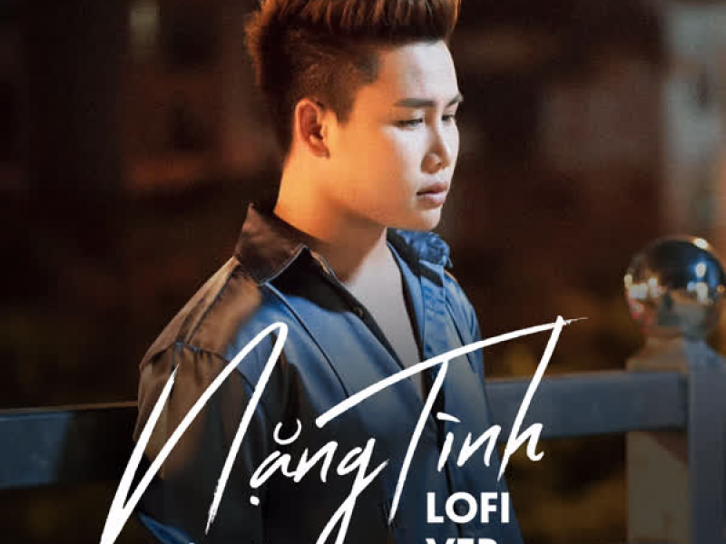 Nặng Tình (Lofi Version) (Single)