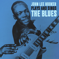 John Lee Hooker Plays & Sings the Blues