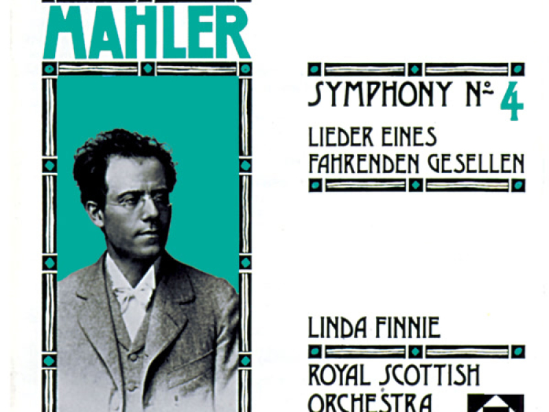 Mahler: Symphony No. 4 & Leider eines fahrenden Gesellen