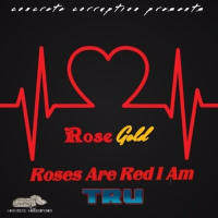 Roses Are Red I Am Tru (EP)