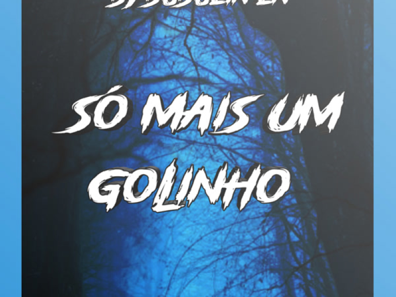 SÓ MAIS UM GOLINHO (Single)