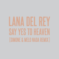 Say Yes To Heaven (sim0ne & Melo Nada Remix) (Single)