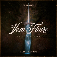 Vem Fluir (Fall Like Rain) (Playback) (Single)