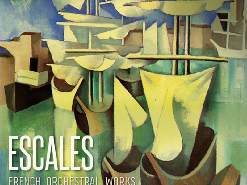 Escales: French Orchestral Works