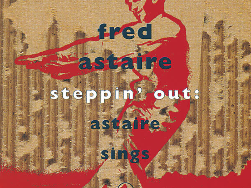 Steppin'Out: Astaire Sings