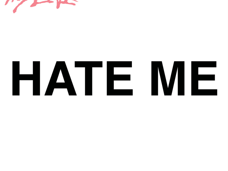 Hate Me (Single)
