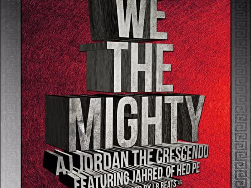 We The Mighty (feat. Jahred & (Hed) P.E.) (Single)