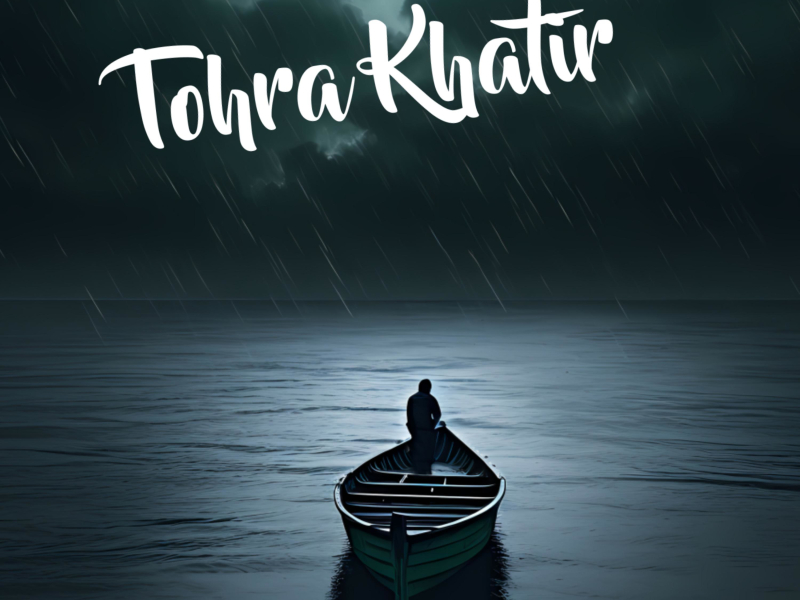 Tohra Khatir (Single)