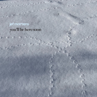 You’ll Be Here Soon