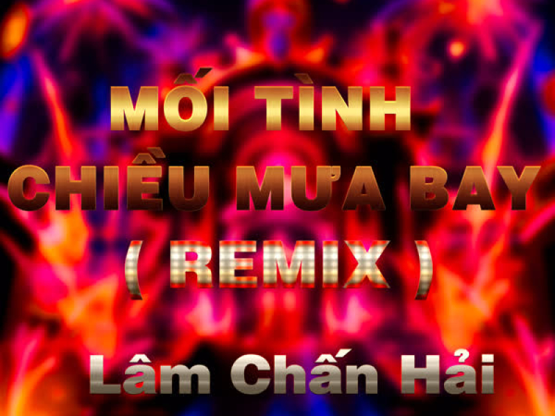 Mối Tình Chiều Mưa Bay (QV REMIX) (Single)