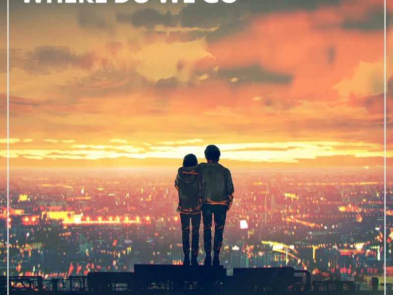 Where Do We Go (Single)