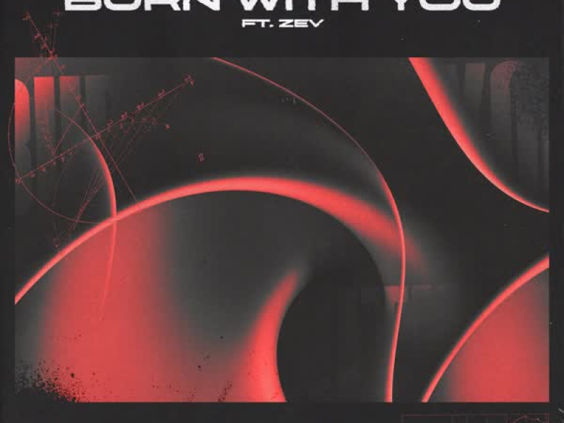 Burn With You (feat. Zev) (Single)