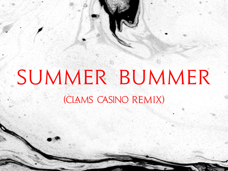 Summer Bummer (Clams Casino Remix) (Single)
