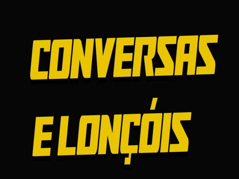 CONVERSAS E LONÇÓIS (Single)