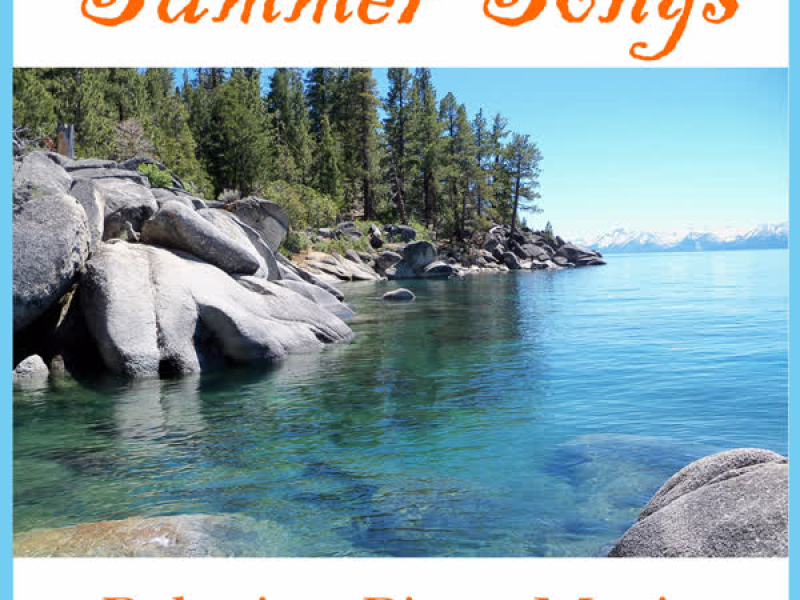 Summer Songs Relaxing Piano Music