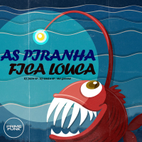 As Piranha Fica Louca (Single)