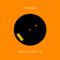 Tapped / Razzclart VIP (EP)