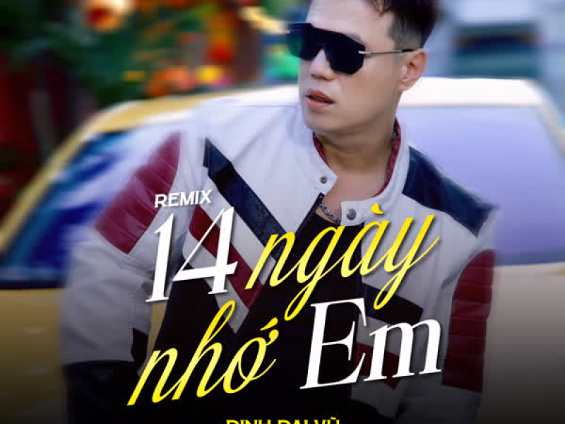 14 Ngày Nhớ Em (Remix) (Single)
