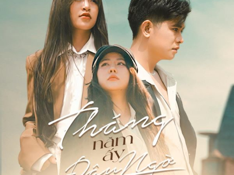 Tháng Năm Ấy Đâu Ngờ (Single)