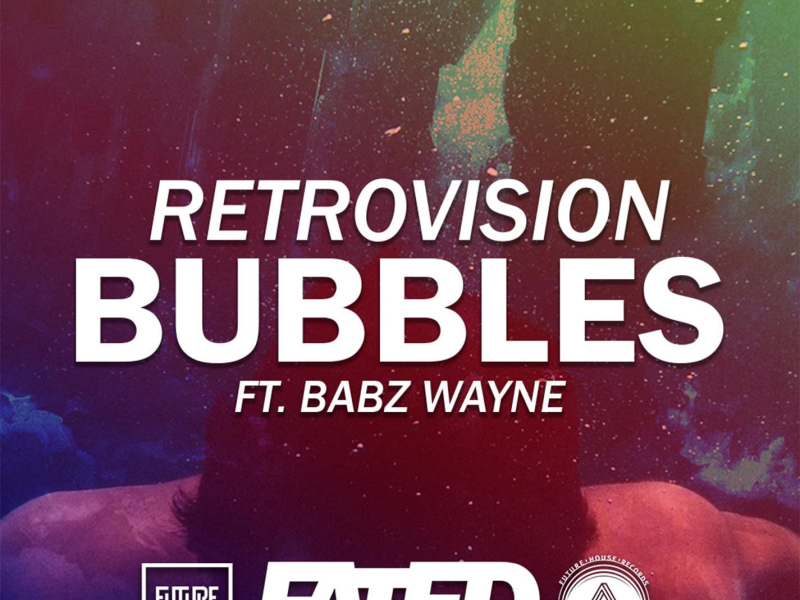 Bubbles (feat. Babz Wayne) ((Original Mix)) (Single)