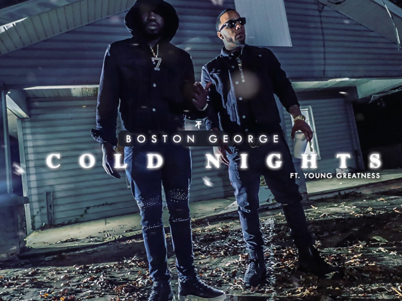 Cold Nights (feat. Young Greatness)