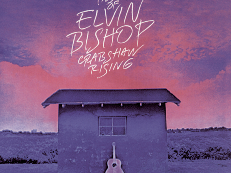 The Best Of Elvin Bishop: Crabshaw Rising