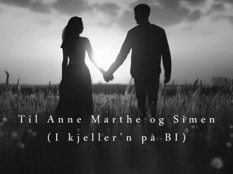 Til Anne Marthe og Simen (I kjeller'n på BI) (Single)