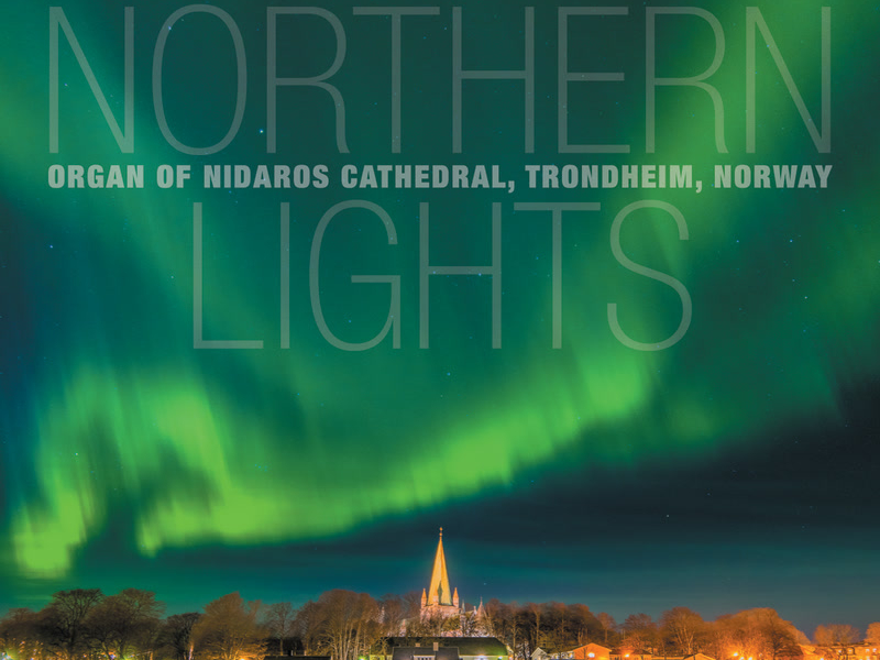 Northern Lights - Organ of Nidaros Cathedral, Trondheim