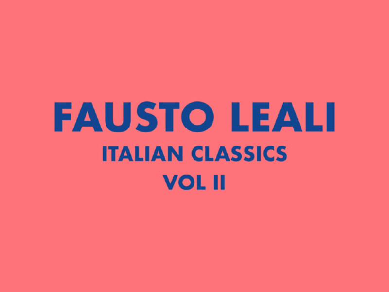 Italian Classics: Fausto Leali Collection, Vol. 2