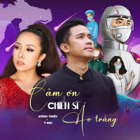 Cảm Ơn Chiến Sĩ Áo Trắng (feat. Ý Nhi) (Single)