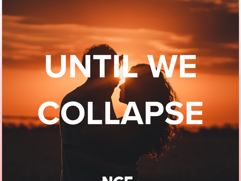 Until We Collapse (feat. MissArtistApril) [Avrno Remix] (Single)