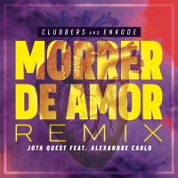 Morrer de Amor (Clubbers & Enkode Remix) (Single)