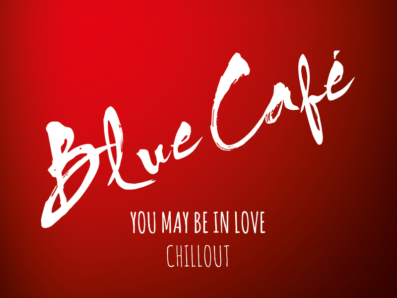 You May Be In Love CHILLOUT