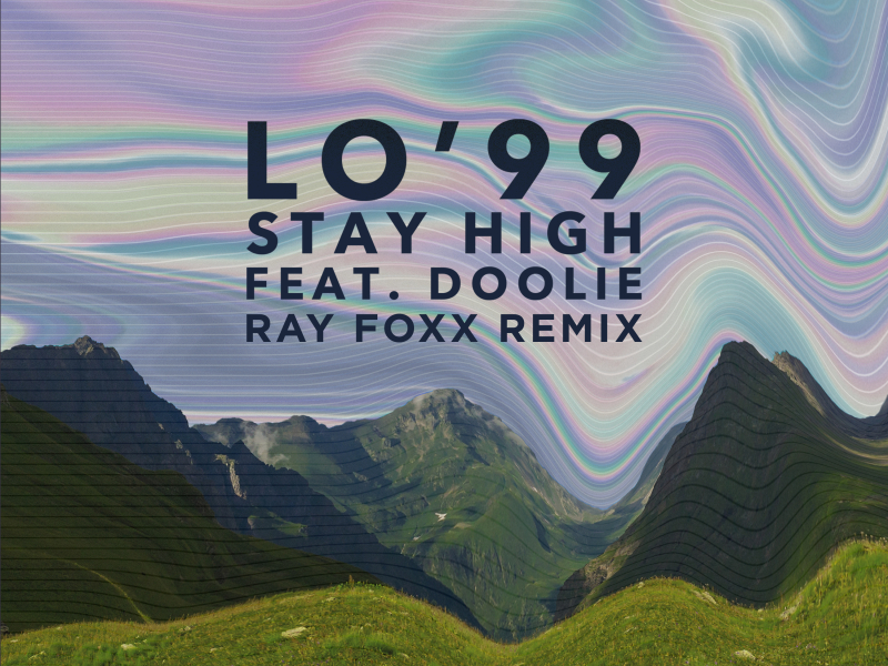 Stay High (Ray Foxx Remix) (Single)