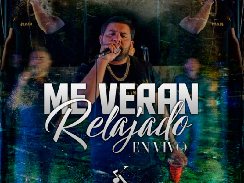 Me Veran Relajado (En Vivo) (Single)