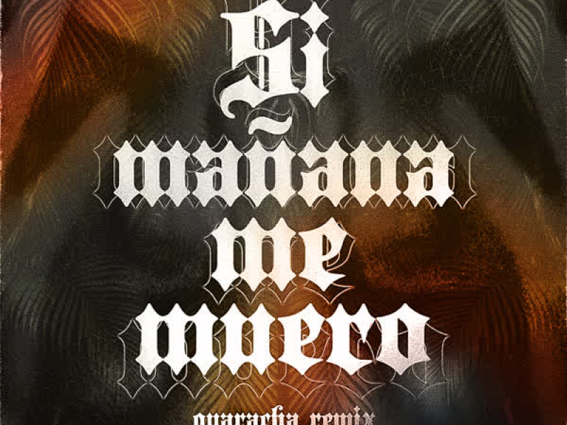 Si Mañana Me Muero (Remix) (Single)