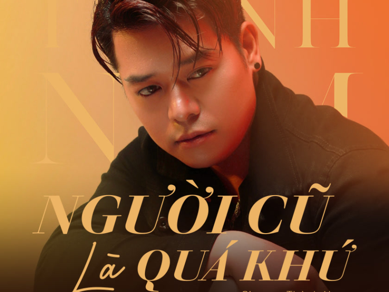 Người Cũ Là Quá Khứ (Single)