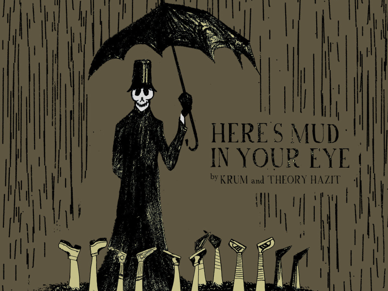 Here's Mud In Your Eye