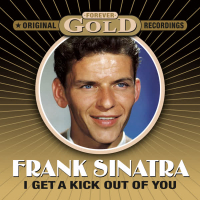 Forever Gold - I Get A Kick Out Of You