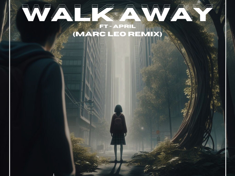 Walk Away (Marc Leo Remix) (Single)