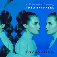 Wide Awake & Dreaming (Pyrodox Remix) (Single)