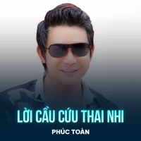 Lời Cầu Cứu Thai Nhi (Single)