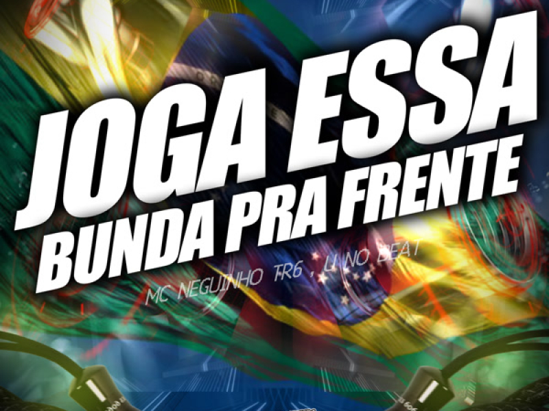 Joga Essa Bunda Pra Frente e Pra Traz (Single)