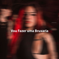 Vou Fazer uma Bruxaria (Single)