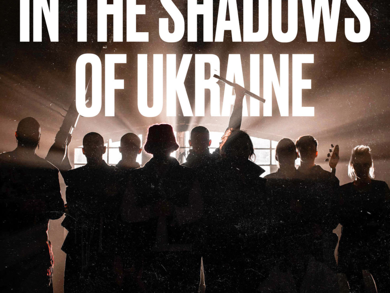 In The Shadows Of Ukraine (Single)