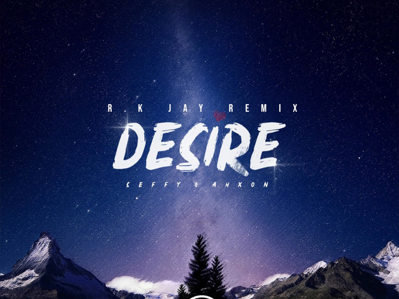 Desire (R.K Jay Remix) (Single)