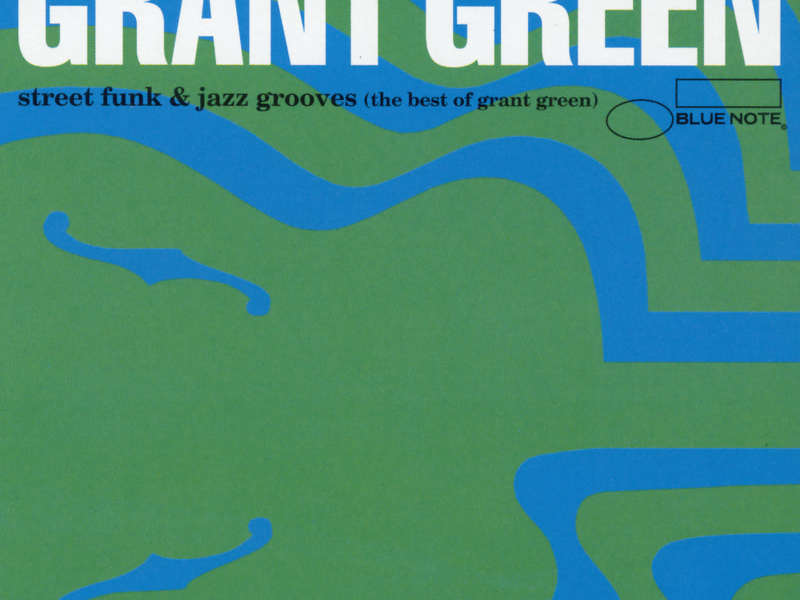 The Best Of Grant Green (Vol. 1)