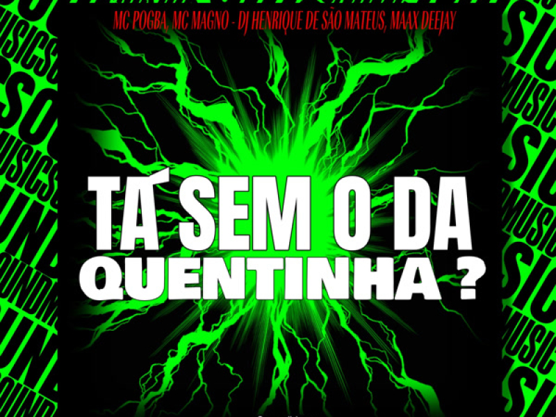 TÁ SEM O DA QUENTINHA ? (Single)